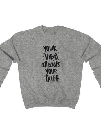Your Vibe Attracts  Crewneck Sweatshirt