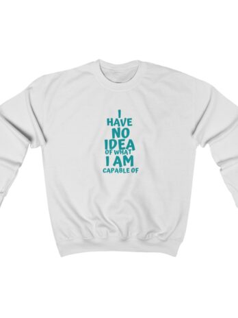 I HAVE NO IDEA  Crewneck Sweatshirt