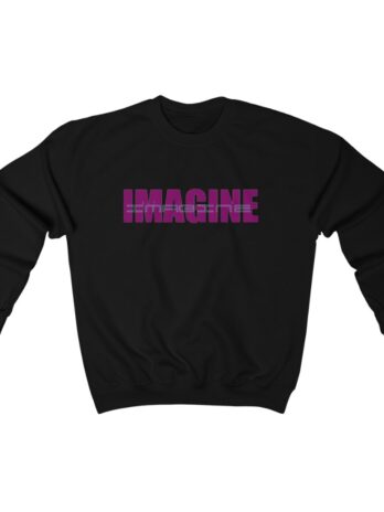 IMAGINE  Crewneck Sweatshirt