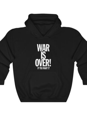 WAR is OVER Hooded Sweatshirt