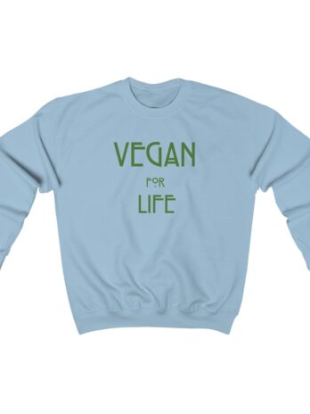 VEGAN for LIFE  Crewneck Sweatshirt