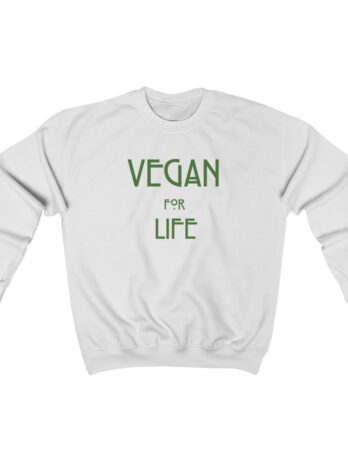 VEGAN for LIFE  Crewneck Sweatshirt