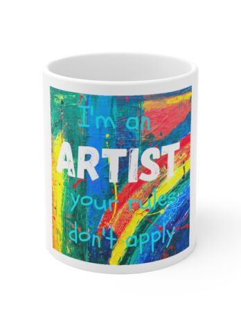I’m an ARTIST Ceramic Mug 11oz