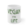 VEGAN for LIFE Ceramic Mug 11oz