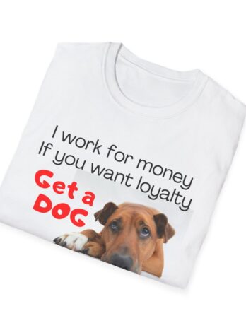 Get a Dog  Softstyle T-Shirt
